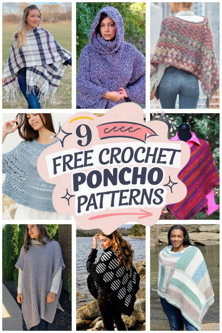 9 Free Crochet Poncho Patterns: Easy Styles for Cozy Crochet Capes and Shawls