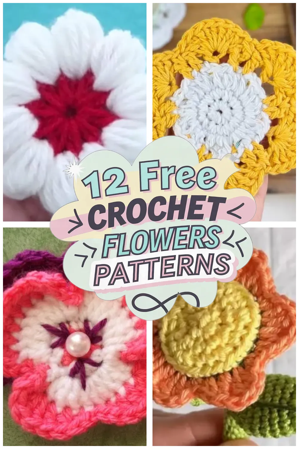 12 Free Crochet Flowers Patterns: Easy Designs for Stunning Crocheted Flowers!